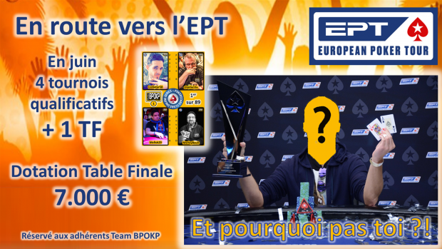 Team BPOKP : En juin 2021, remporte ton pack EPT à 6000€ !
