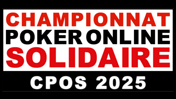 Championnat Poker Online Solidaire (CPOS) 2025, par Poker Solidaire.